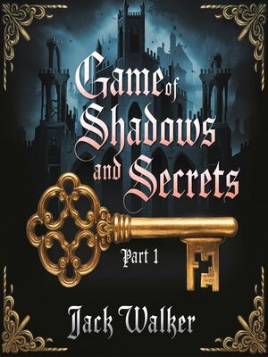 cover image of Game of Shadows and Secrets--Part 1